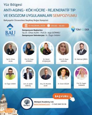 ANTİ -AGİNG ,KÖK HÜCRE , REJENERATİF TIP VE EKZOZOM UYGULAMALARI SEMPOZYUMU